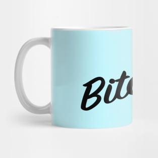 Bitchin Mug